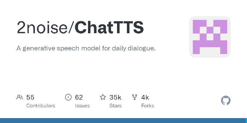 GitHub - 2noise/ChatTTS: A generative speech model for daily dialogue.